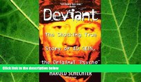 complete  Deviant: The Shocking True Story of Ed Gein, the Original Psycho