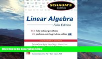 behold  Schaum s Outline of Linear Algebra, 5th Edition: 612 Solved Problems + 25 Videos (Schaum