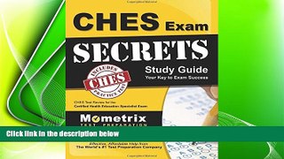 there is  CHES Exam Secrets Study Guide: CHES Test Review for the Certified Health Education