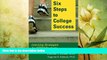 behold  Six Steps to College Success: Learning Strategies for STEM Students
