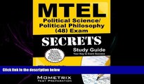behold  MTEL Political Science/Political Philosophy (48) Exam Secrets Study Guide: MTEL Test