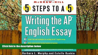 complete  5 Steps to a 5 on the AP: Writing the AP English Essay (5 Steps to a 5 on the Advanced