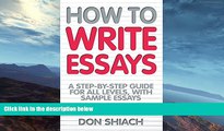 complete  How to Write Essays: A step-by-step guide for all levels, with sample essays