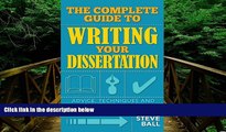 there is  The Complete Guide to Writing Your Dissertation: Advice, Techniques and Insights to