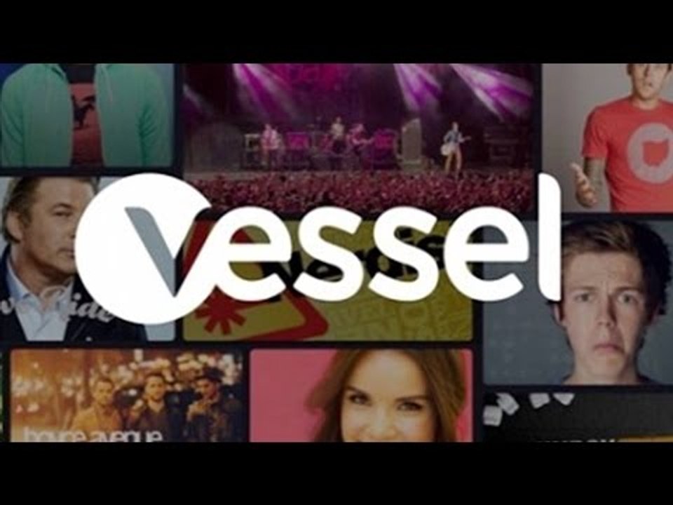 Vessel: The Next YouTube?