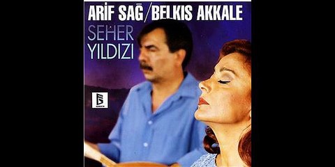 Arif Sağ & Belkıs Akkale - Kırklar Kapısı
