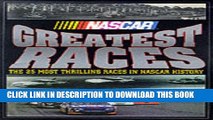 [PDF] NASCAR Greatest Races: The 25 Most Thrilling Races in NASCAR History Full Online