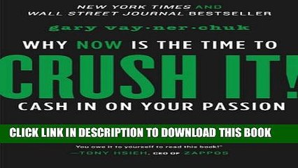 [PDF] Crush It!: Why NOW Is the Time to Cash In on Your Passion Popular Colection