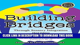 [Read PDF] Building Bridges through Sensory Integration, 3rd Edition: Therapy for Children with