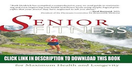 [PDF] Senior Fitness: The Diet and Exercise Program for Maximum Health and Longevity Popular Online