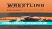 [New] Becoming Mentally Tougher in Wrestling by Using Meditation: Reach Your Potential by