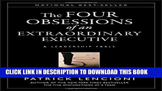 [PDF] The Four Obsessions of an Extraordinary Executive: A Leadership Fable Full Colection