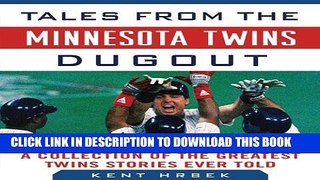 [New] Tales from the Minnesota Twins Dugout: A Collection of the Greatest Twins Stories Ever Told