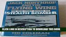 [PDF] Jack Northrop and the Flying Wing: The Story Behind the Stealth Bomber Full Online