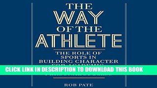 [New] The Way of the Athlete: The Role of Sports in Building Character for Academic, Business, and