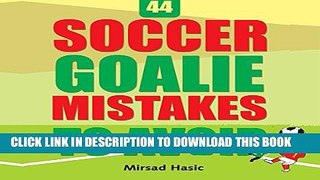 [New] 44 Soccer Goalie Mistakes to Avoid Exclusive Full Ebook