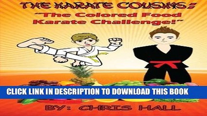 [PDF] The Karate Cousins: "The Colored Food Karate Challenge!" Full Colection