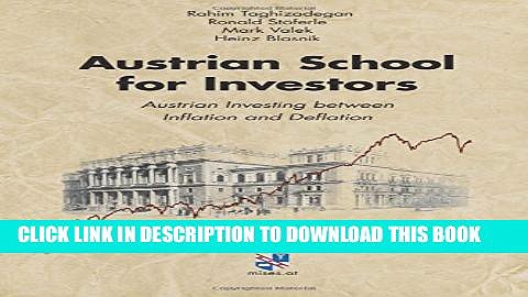 [PDF] Austrian School for Investors: Austrian Investing between Inflation and Deflation Full Online