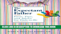 [PDF] The Expectant Father: Facts, Tips, and Advice for Dads-to-Be (New Father Series) [Full Ebook]