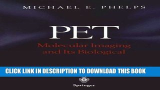 [PDF] PET: Molecular Imaging and Its Biological Applications Popular Collection