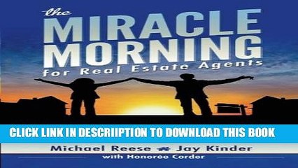[PDF] The Miracle Morning for Real Estate Agents: It s Your Time to Rise and Shine (The Miracle
