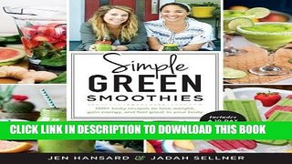 New Book Simple Green Smoothies: 100+ Tasty Recipes to Lose Weight, Gain Energy, and Feel Great in