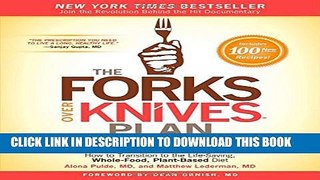 New Book The Forks Over Knives Plan: How to Transition to the Life-Saving, Whole-Food, Plant-Based