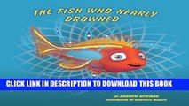 [PDF] The Fish Who Nearly Drowned in His Search for Water Popular Online