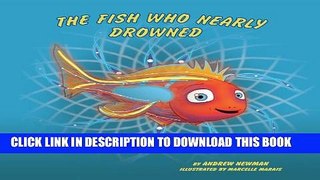 [PDF] The Fish Who Nearly Drowned in His Search for Water Popular Online