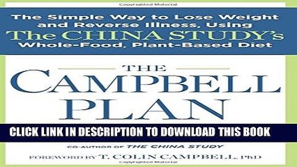 [PDF] The Campbell Plan: The Simple Way to Lose Weight and Reverse Illness, Using The China Study