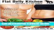 Collection Book The Flat-Belly Kitchen: Superfoods For A Flat Stomach