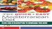 New Book Quick and Easy Mediterranean Diet Cookbook: 76 Mediterranean Diet Recipes Made in Minutes