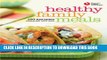 Collection Book American Heart Association Healthy Family Meals: 150 Recipes Everyone Will Love