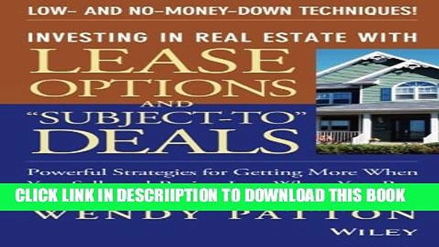 [PDF] Investing in Real Estate With Lease Options and Subject-To Deals : Powerful Strategies for