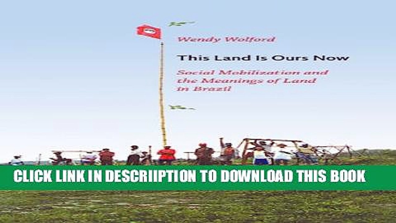 [PDF] This Land Is Ours Now: Social Mobilization and the Meanings of Land in Brazil Popular
