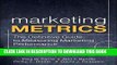 [PDF] Marketing Metrics: The Definitive Guide to Measuring Marketing Performance Popular Colection