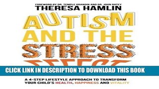[PDF] Autism and the Stress Effect: A 4-step lifestyle approach to transform your child s health,