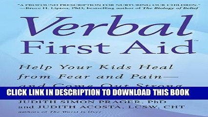 [PDF] Verbal First Aid: Help Your Kids Heal from Fear and Pain--and Come Out Strong Popular