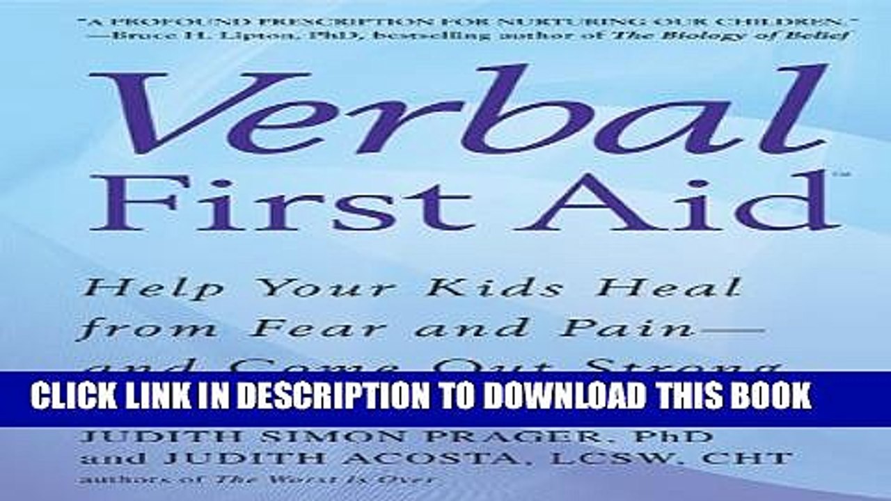 [PDF] Verbal First Aid: Help Your Kids Heal from Fear and Pain--and Come Out Strong Popular
