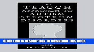 [PDF] The Teacch Approach to Autism Spectrum Disorders (Issues in Clinical Child Psychology S)