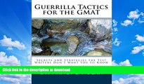 FAVORITE BOOK  Guerrilla Tactics for the GMAT: Secrets and Strategies the Test Writers Don t Want