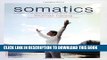 [PDF] Somatics: Reawakening The Mind s Control Of Movement, Flexibility, And Health Popular Online