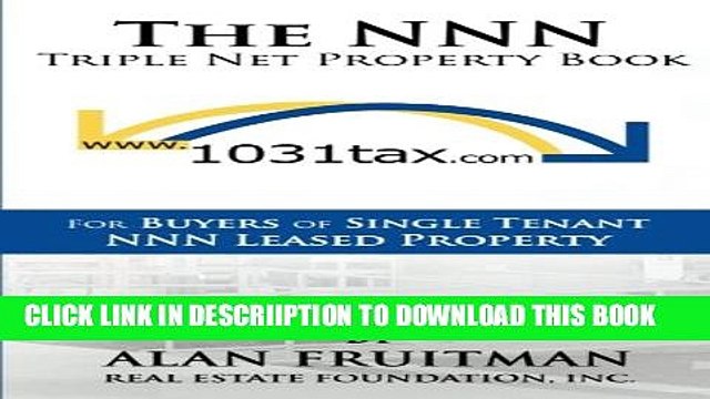 [PDF] The NNN Triple Net Property Book: For Buyers of Single Tenant NNN Leased Property Popular