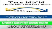 [PDF] The NNN Triple Net Property Book: For Buyers of Single Tenant NNN Leased Property Popular