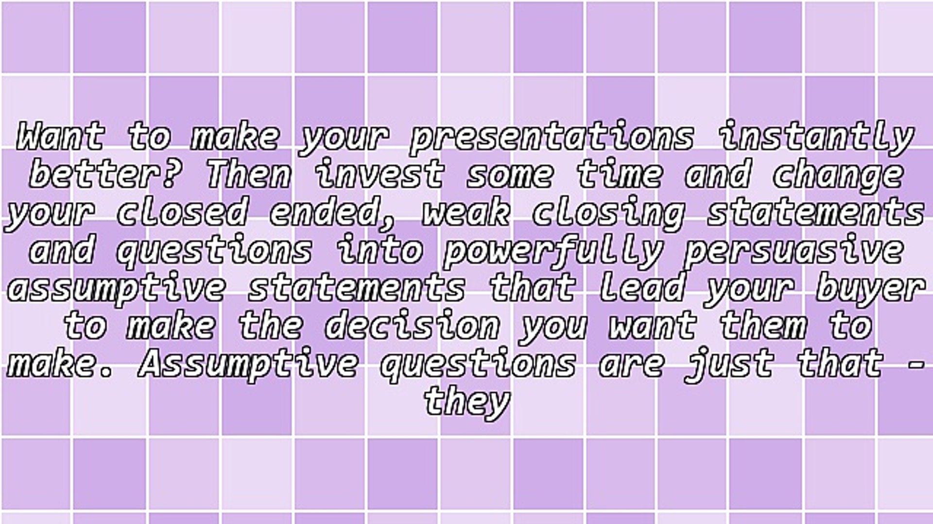 ⁣How to Use Assumptive Statements