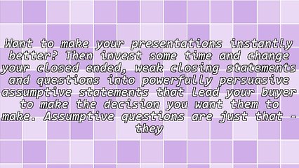 How to Use Assumptive Statements