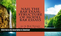 FAVORITE BOOK  Nail The Bar Exam: Structure Of Model Bar Essays: 95 % Bar Essays Are As Easy As