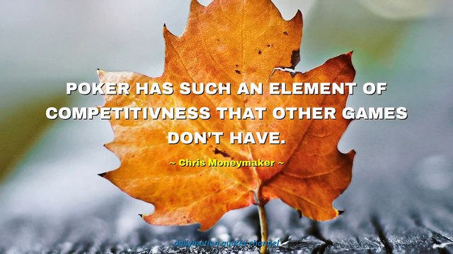 Chris Moneymaker Quotes #2