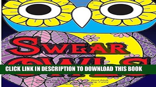 [PDF] Swearing Owls: A Hilarious Swear Word Adult Coloring Book: Fun Sweary Colouring: Funny Owls