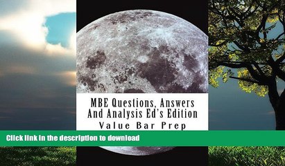 下载视频: READ BOOK  MBE Questions, Answers And Analysis Ed s Edition: The Top Questions Used By The Bar.